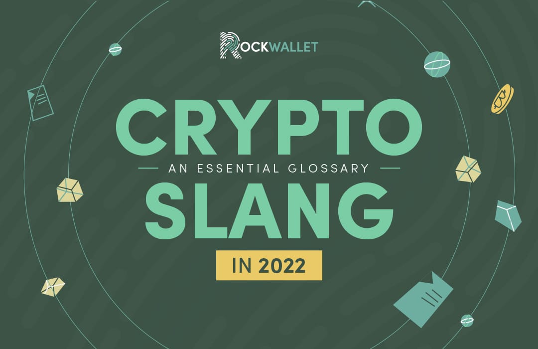 Crypto Slang in 2022: An Essential Glossary